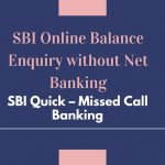 sbi-online-balance-enquiry-without-net-banking-sbi-quick-missed-call-banking