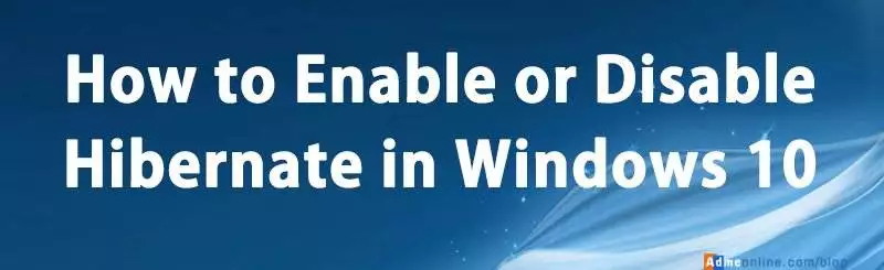 How to Enable or Disable Hibernate in Windows 10