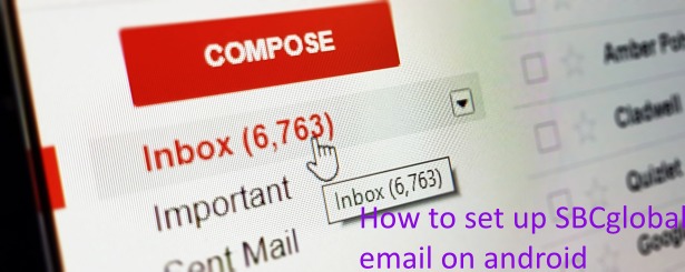 How to set up SBCglobal email on android