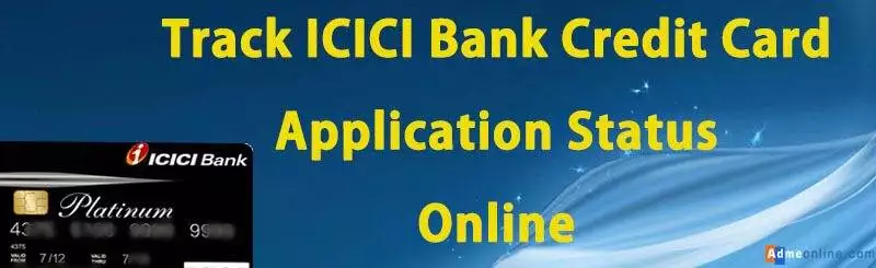 icici credit card application track