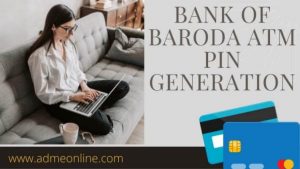 how to generate bank of baroda atm pin