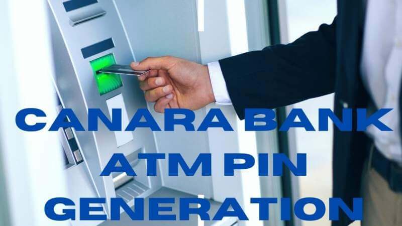 canara bank atm card pin generation