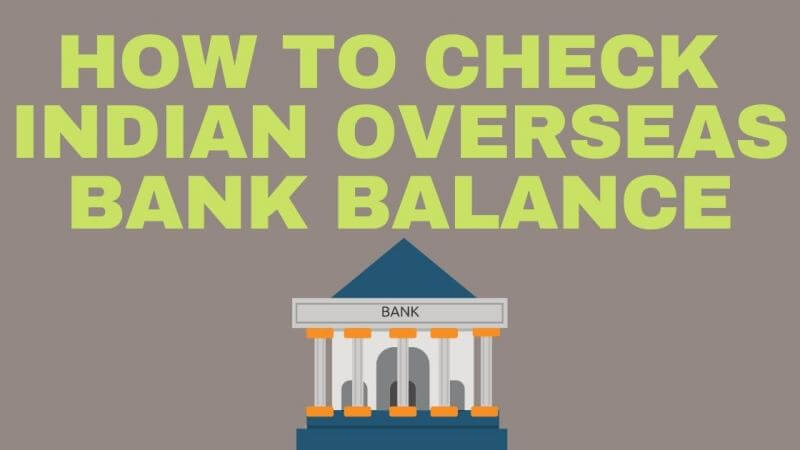 indian overseas bank account balance check number