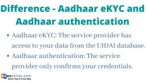Difference - Aadhaar eKYC and Aadhaar authentication