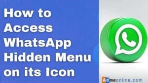 How to access WhatsApp Hidden Menu on its Icon