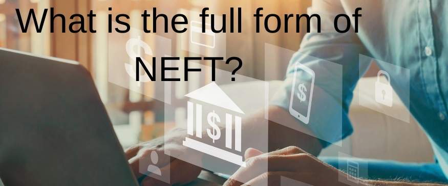 what is the full form of neft