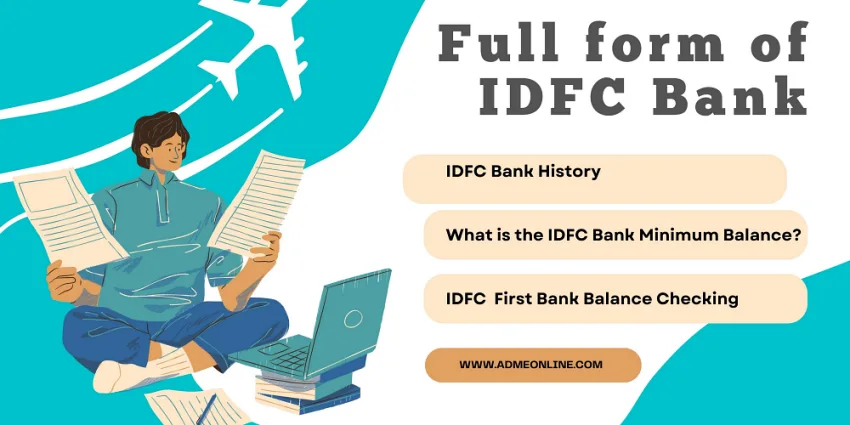 Full form of IDFC Bank | IDFC Bank History | IDFC Balance Check