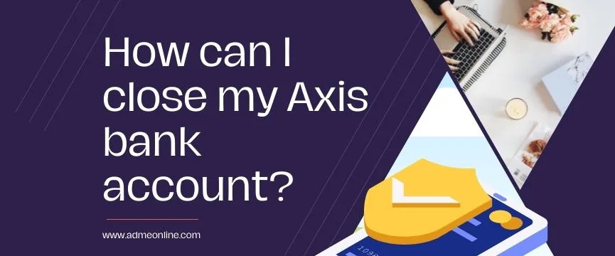 Axis Bank Account Closure Form Pdf How To Fill Axis Bank Account Closure Form 4670