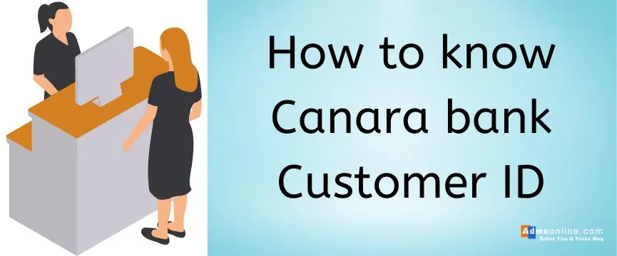 how to know canara bank customer id