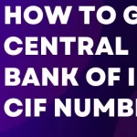 Central Bank CIF Number | 6 Ways to Find the Central Bank of India CIF Number