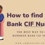 6 Ways to Find Bandhan Bank CIF Number [Quick Guide]
