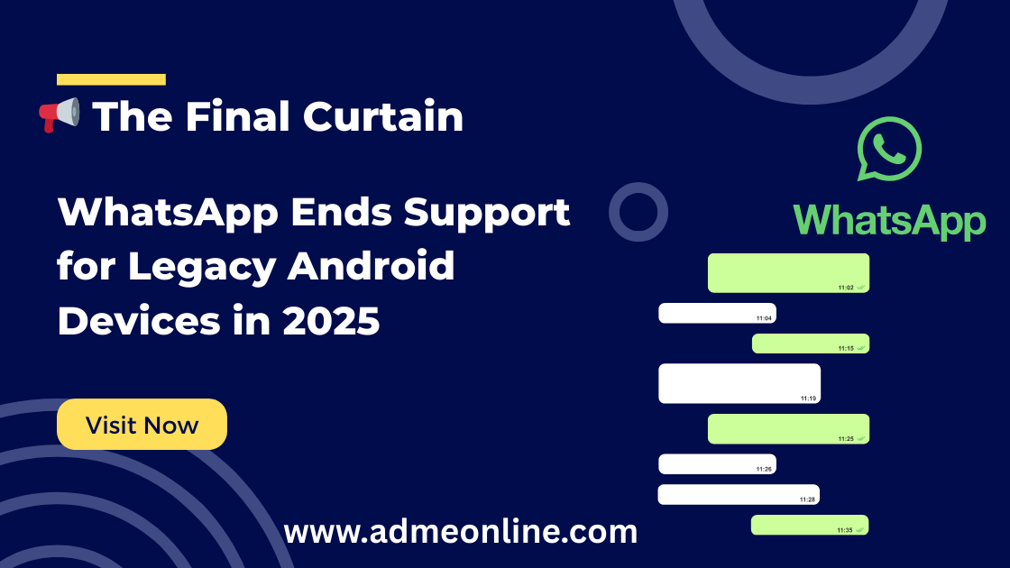 WhatsApp Ends Support for Legacy Android Devices in 2025