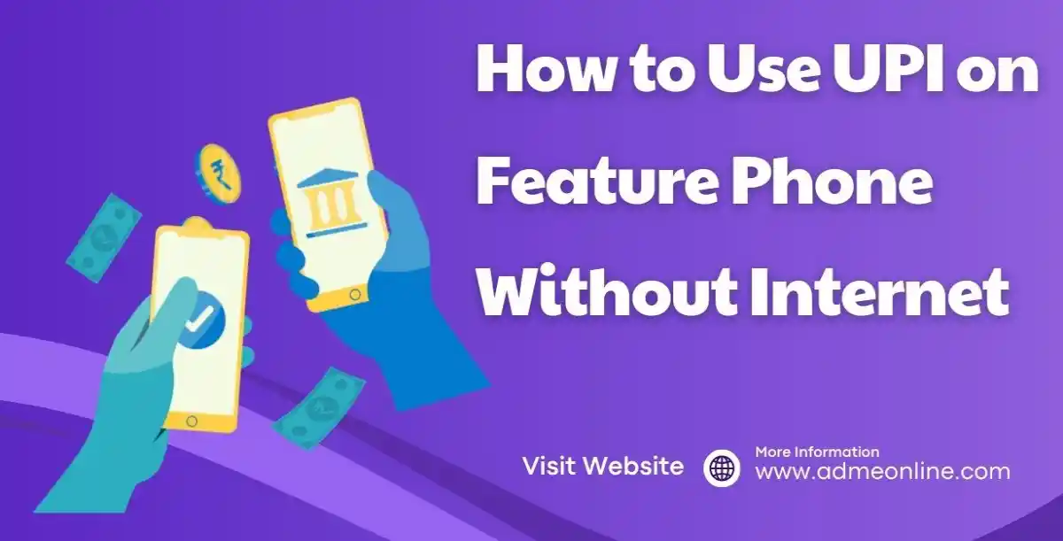 How to Use UPI on Feature Phone Without Internet in 2025